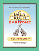 The Daily Ukulele Leap Year Edition For Baritone